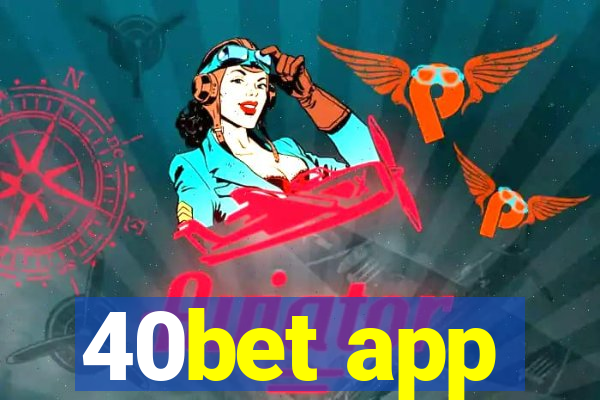 40bet app